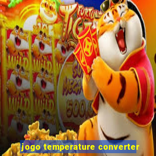 jogo temperature converter